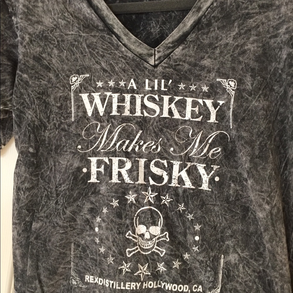 Tee shirt-whiskey makes me frisky